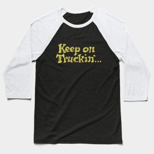 Keep On Truckin Baseball T-Shirt